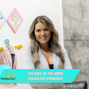 The role of the home childcare provider