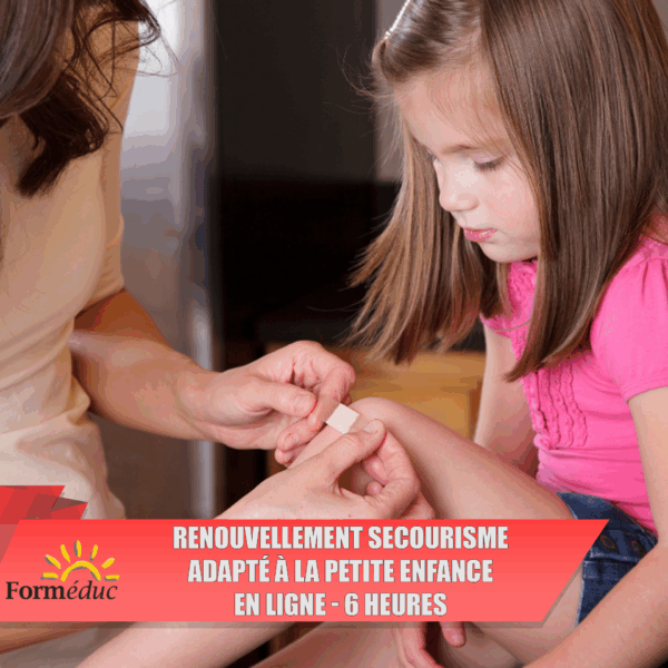 Renouvellement de secourisme adapté à la petite enfance en ligne, 6 heures