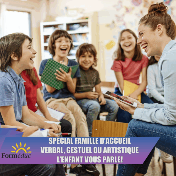 Spécial Famille d’accueil : Verbal, gestuel ou artistique, l’enfant vous parle!