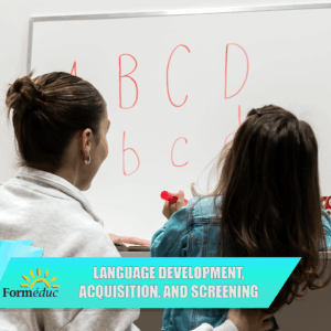 Language development, acquisition, and screening