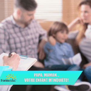 Papa, maman… votre enfant m’inquiète!