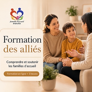 Formation des Alliés – Comprendre et soutenir les familles d’accueil